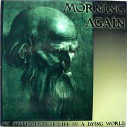 Morning Again : My Statement of Life in a Dying World